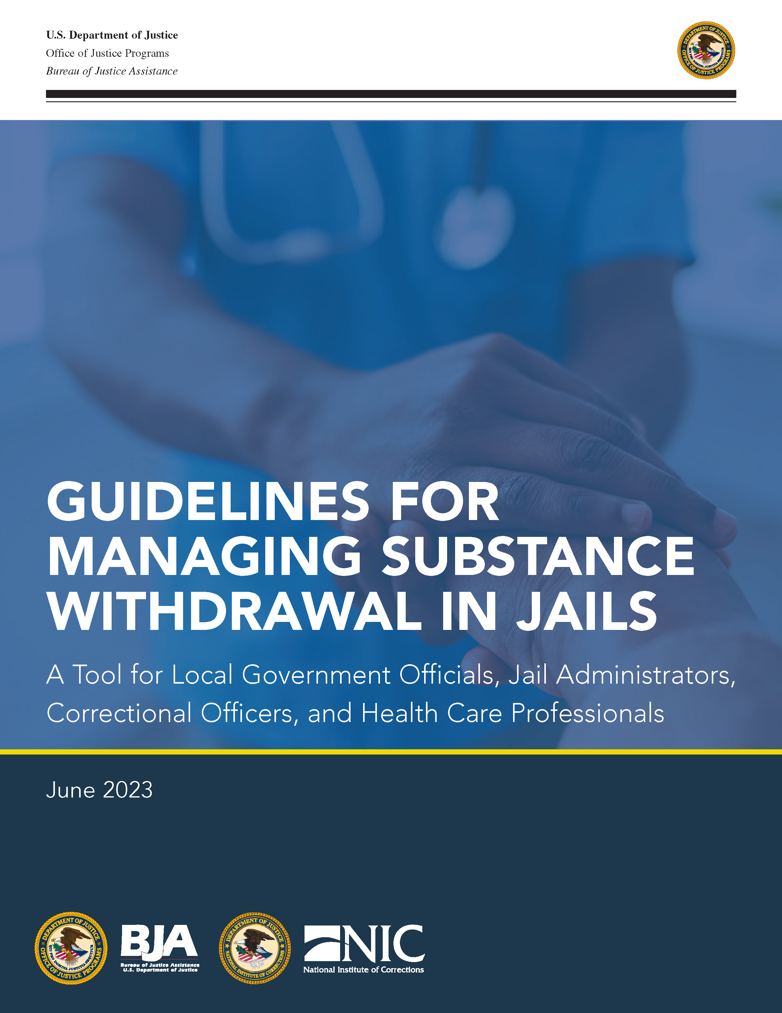 Guidelines for Managing Substance Withdrawal in Jails: A Tool for Local Government Officials, Jail Administrators, Correctional Officers, and Health Care Professionals